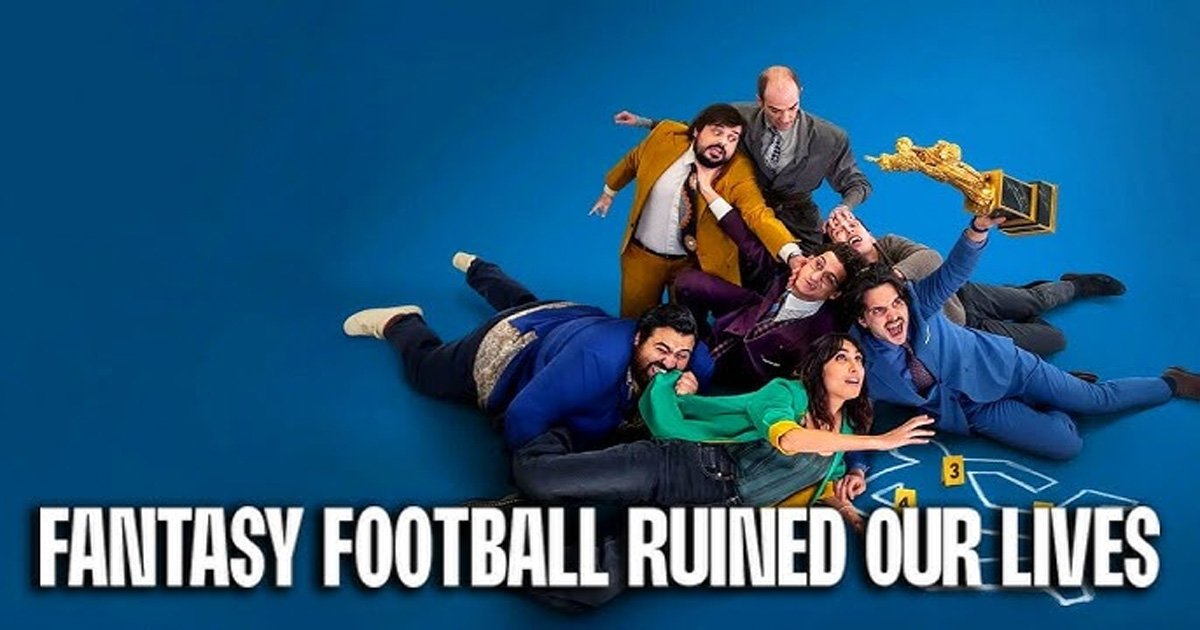 รีวิวหนังเรื่อง Fantasy Football Ruined Our Lives (2025) แฟนตาซีฟุตบอลพังชีวิต